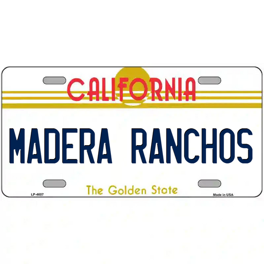 Madera Ranchos California Metal Sign