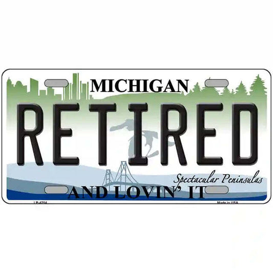Retired and Lovin' It Michigan Metal Sign