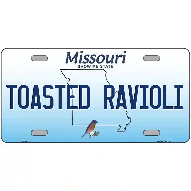 Toasted Ravioli Missouri Metal Sign