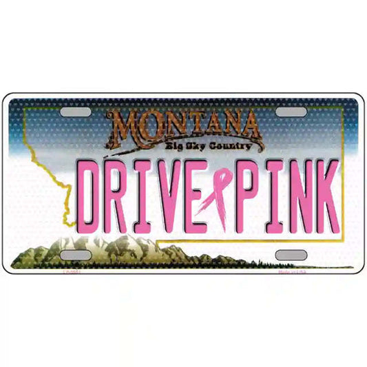 Drive Pink Montana Metal Sign