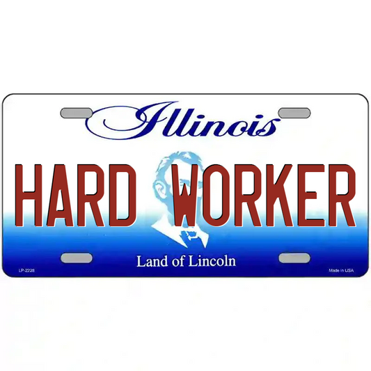 Hard Worker Illinois Metal Sign