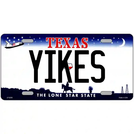Yikes Texas Metal Sign