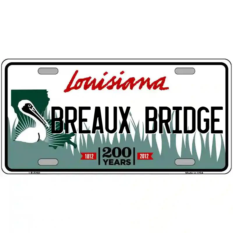 Breaux Bridge Louisiana Metal Sign