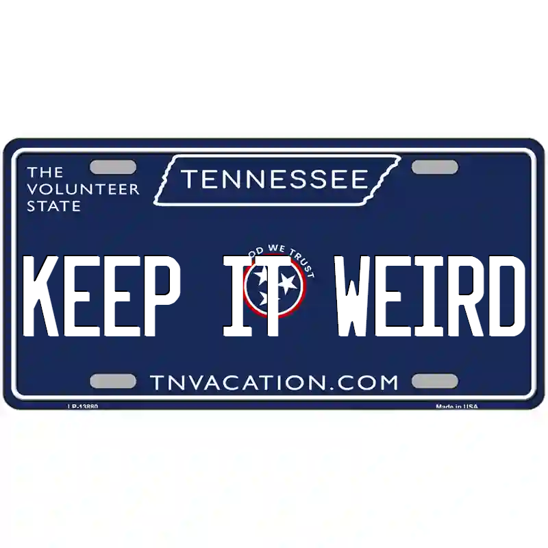 Keep It Weird Tennessee Blue Metal Sign