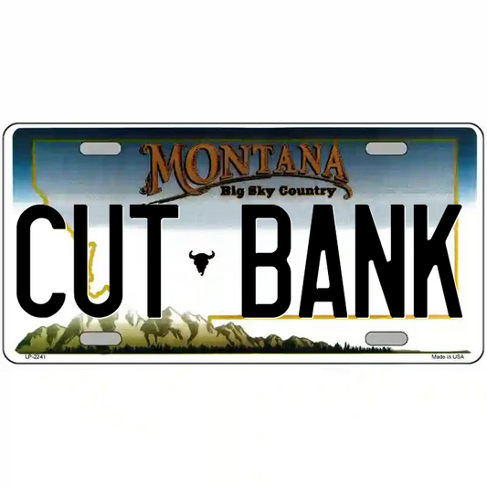 Cut Bank Montana Metal Sign