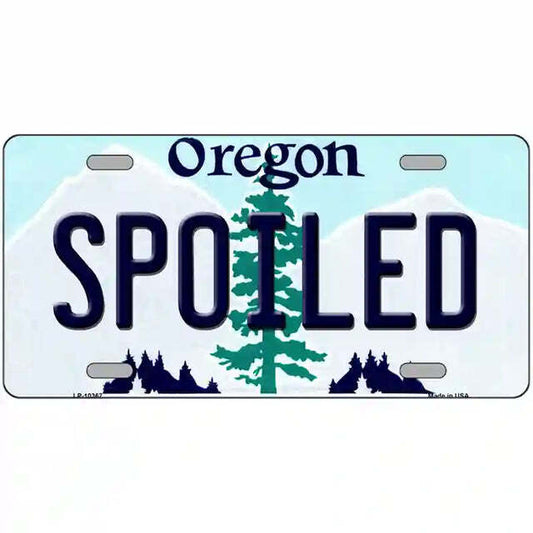 Spoiled Oregon Metal Sign