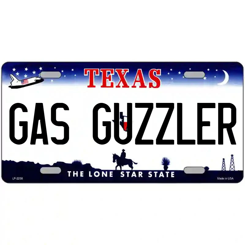 Gas Guzzler Texas Metal Sign