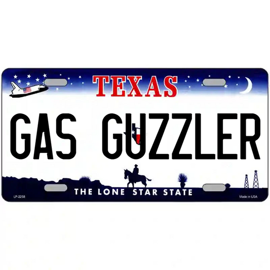 Gas Guzzler Texas Metal Sign