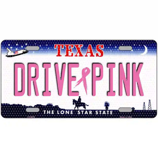 Drive Pink Texas Metal Sign