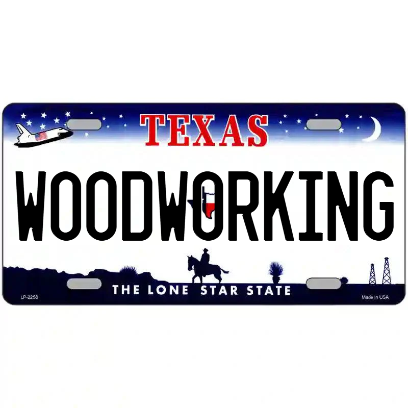 Woodworking Texas Metal Sign
