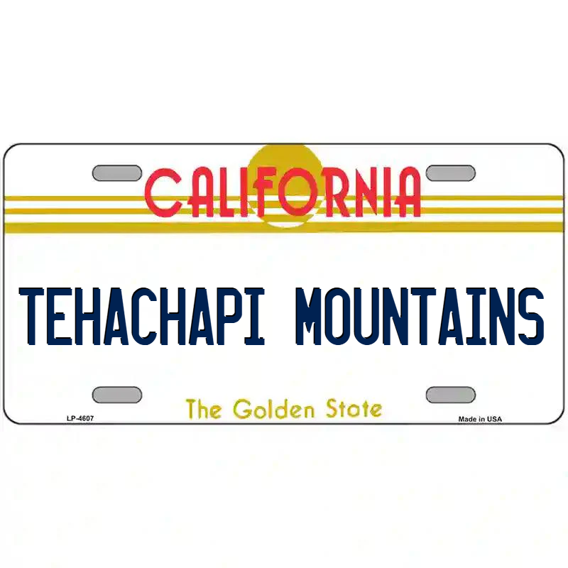 Tehachapi Mountains California Metal Sign