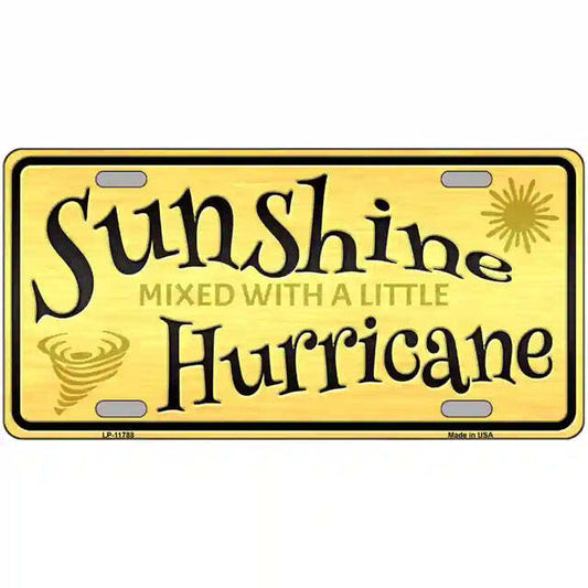 Sunshine Mixed With a Little Hurricane Metal Sign