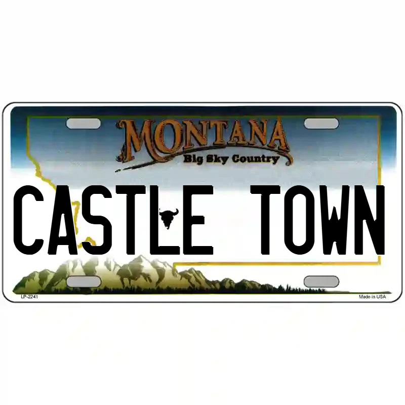 Castle Town Montana Metal Sign