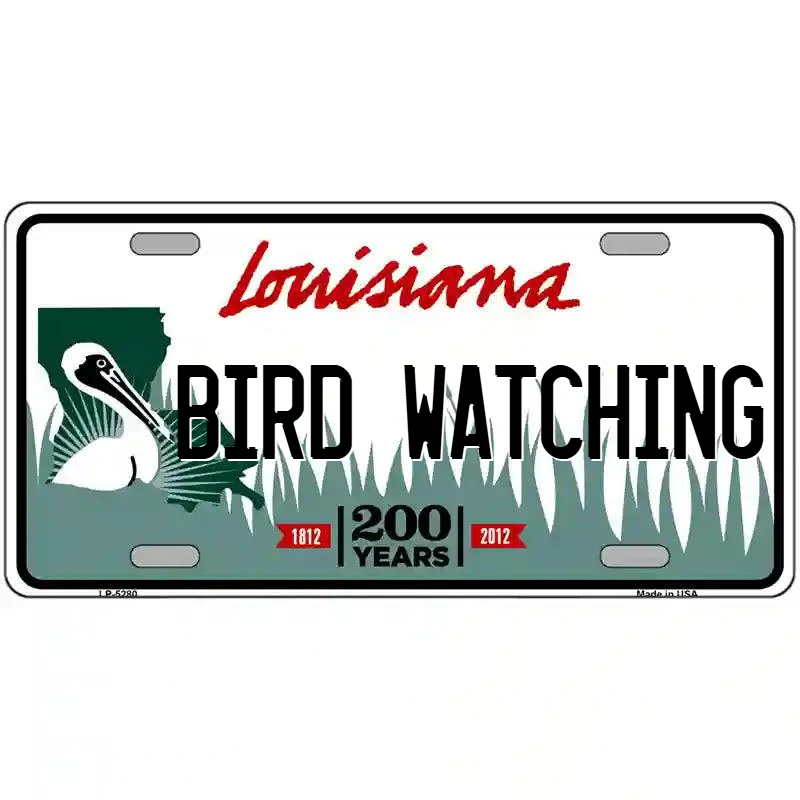Bird Watching Louisiana Metal Sign