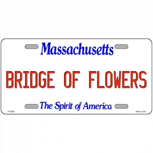 Bridge of Flowers Massachusetts Metal Sign