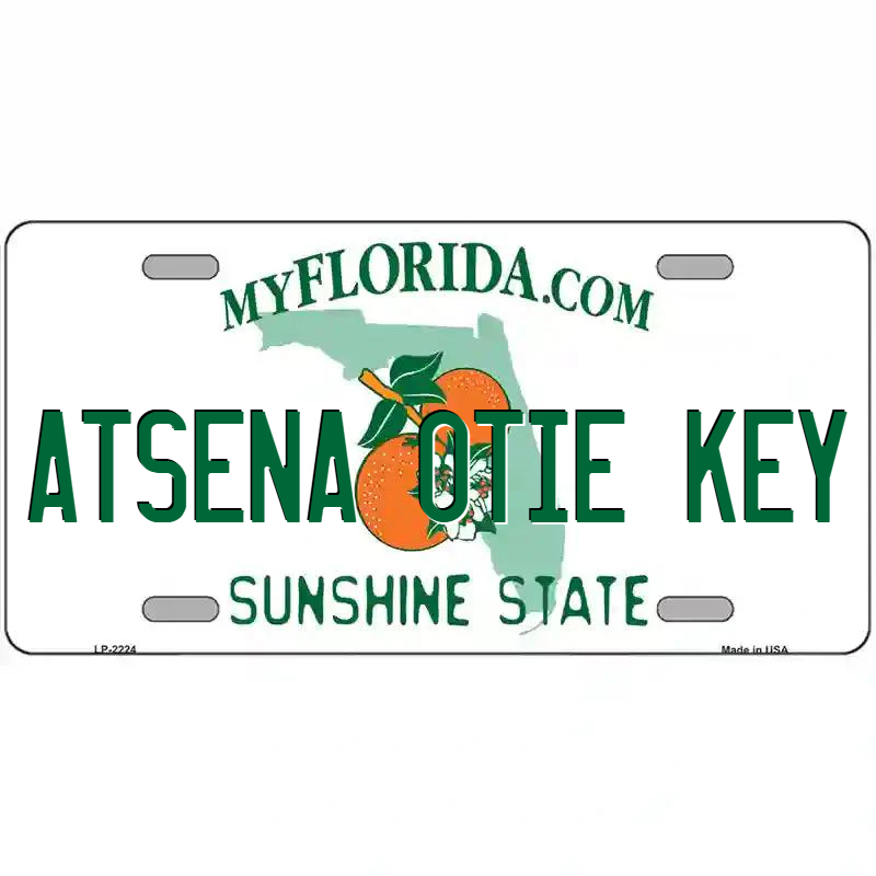 Atsena Otie Key Florida Metal Sign