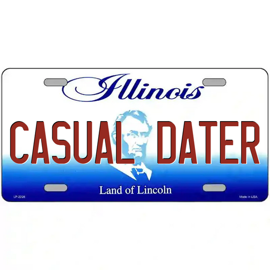 Casual Dater Illinois Metal Sign