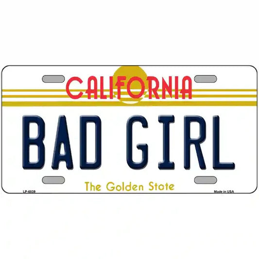 Bad Girl California Metal Sign