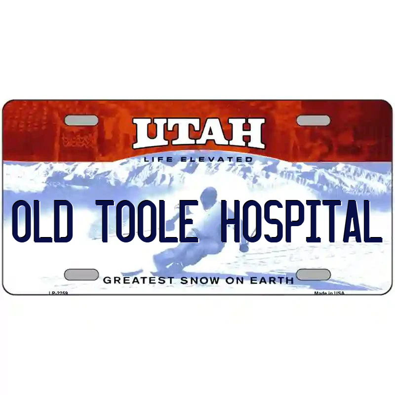 Old Toole Hospital Utah Metal Sign