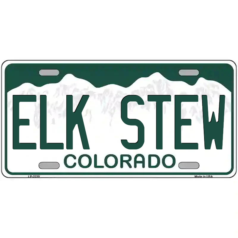 Elk Stew Colorado Metal Sign
