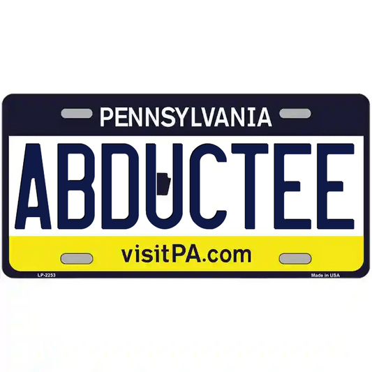 Abductee Pennsylvania Metal Sign