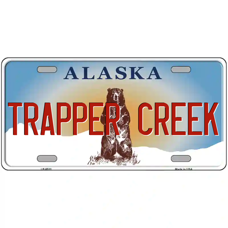 Trapper Creek Alaska Metal Sign