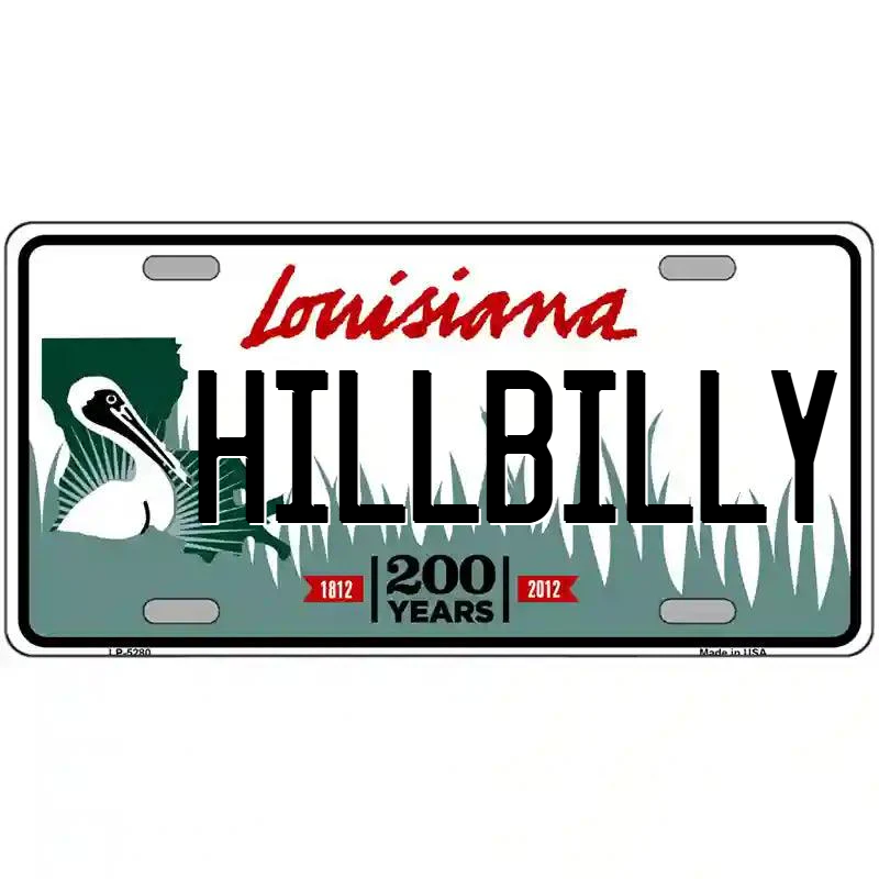 Hillbilly Louisiana Metal Sign
