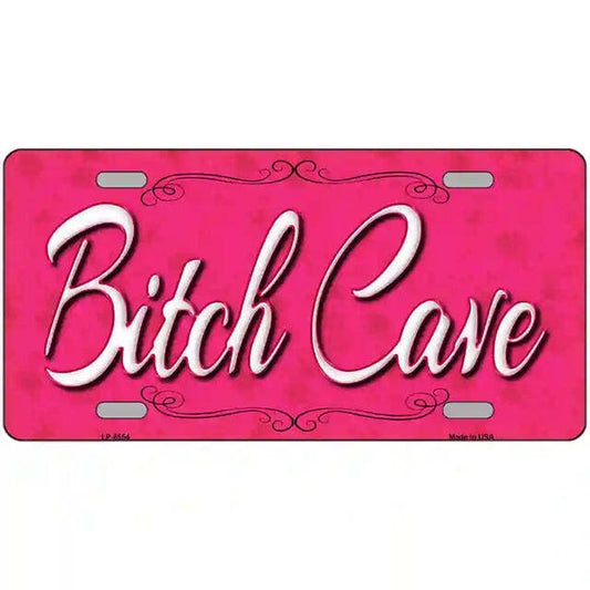 B!tch Cave Metal Sign