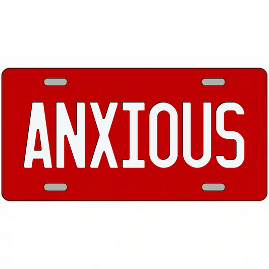 Anxious White on Red Metal Sign