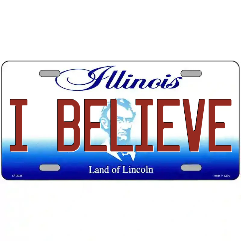 I Believe Illinois Metal Sign