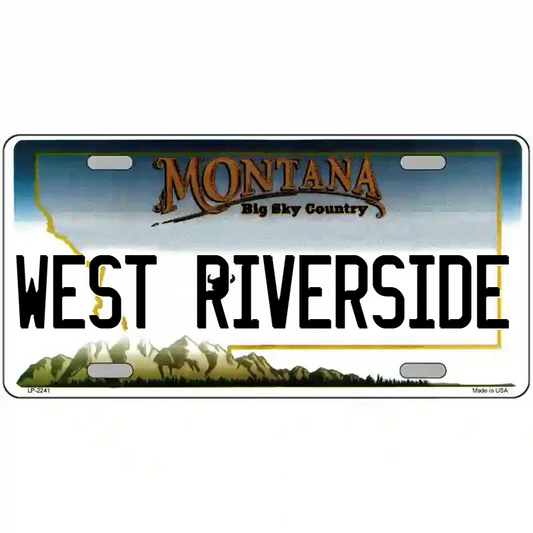 West Riverside Montana Metal Sign