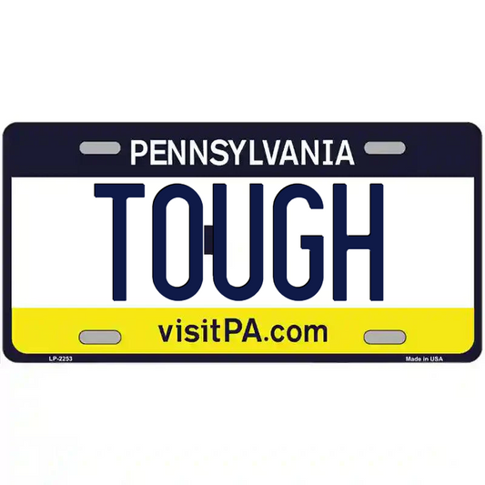 Tough Pennsylvania Metal Sign