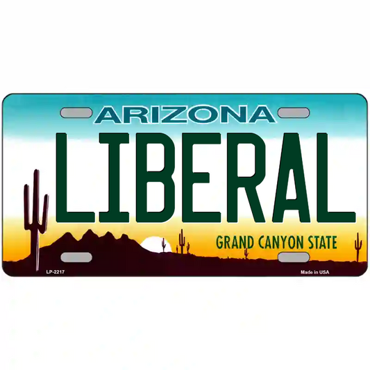 Liberal Arizona Metal Sign