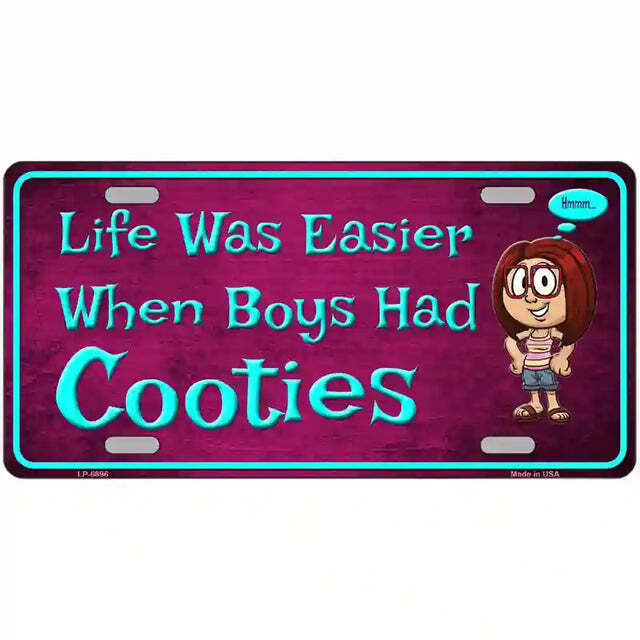 Life Was Easier When Boys Had Cooties Metal Sign