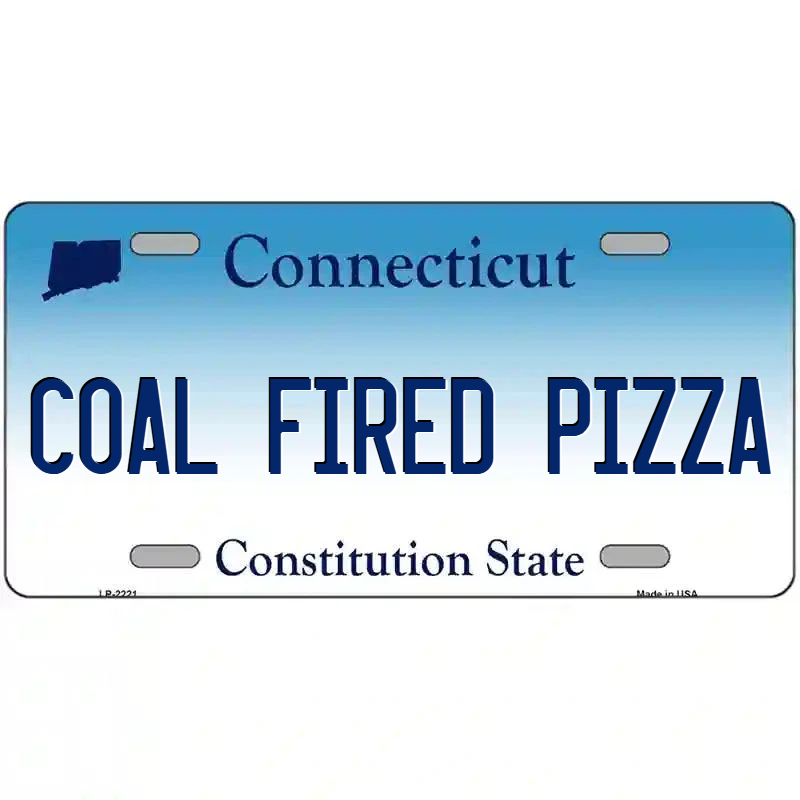 Coal-Fried Pizza Connecticut Metal Sign
