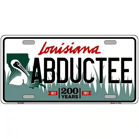 Abductee Louisiana Metal Sign