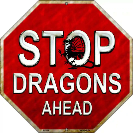 Stop Dragons Ahead 12" Octagon Metal Sign