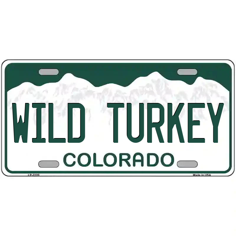Wild Turkey Colorado Metal Sign