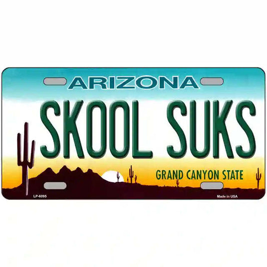 Skool Suks Arizona Metal Sign