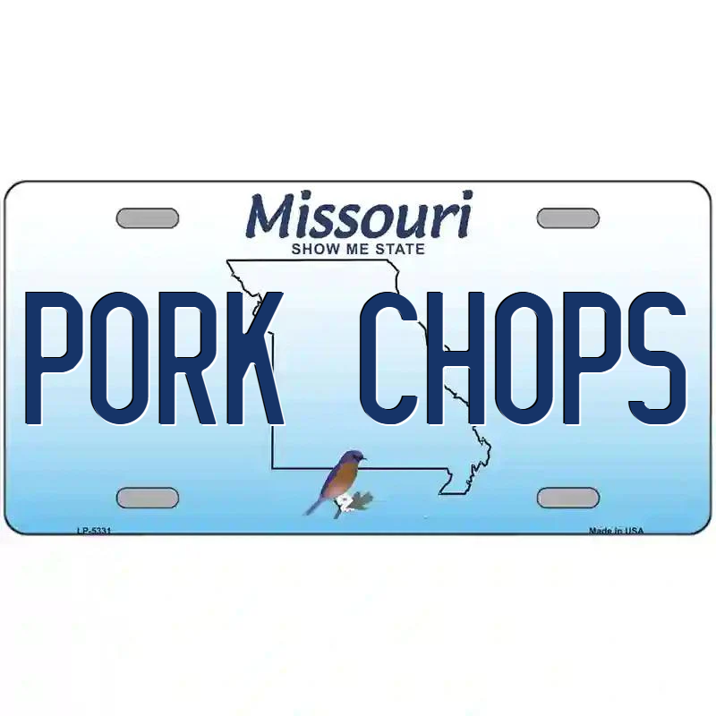 Pork Chops Missouri Metal Sign