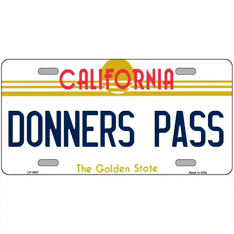 Donners Pass California Metal Sign
