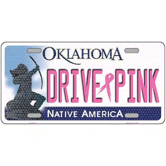 Drive Pink Oklahoma Metal Sign