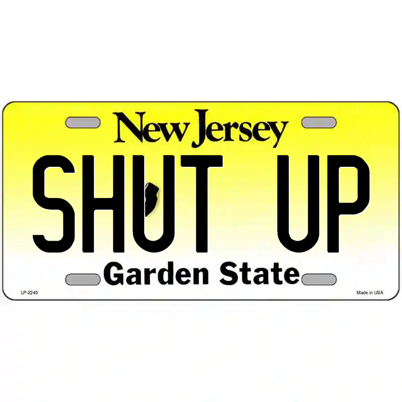 Shut Up New Jersey Metal Sign