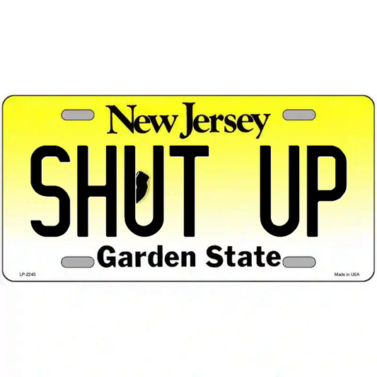 Shut Up New Jersey Metal Sign