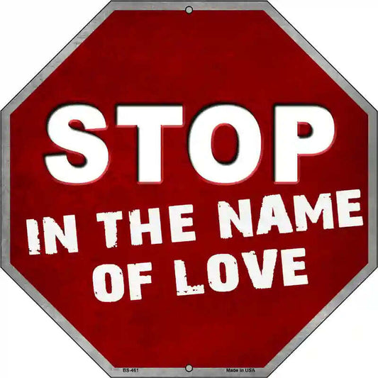Stop In the Name of Love 12" Octagon Metal Sign