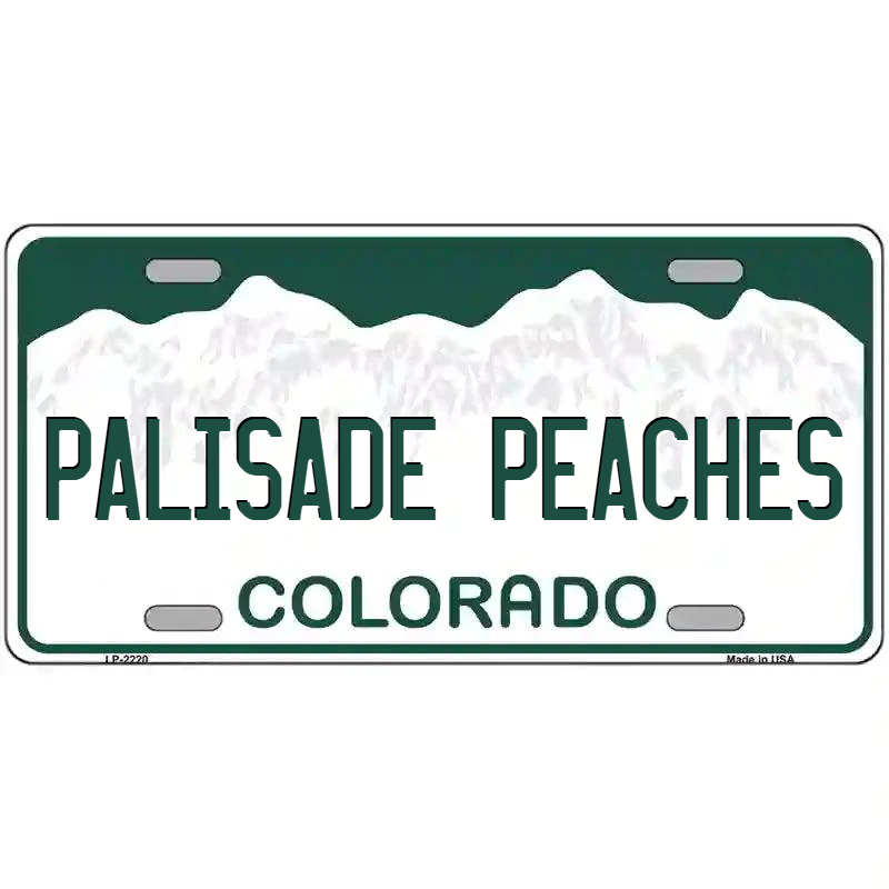 Palisade Peaches Colorado Metal Sign