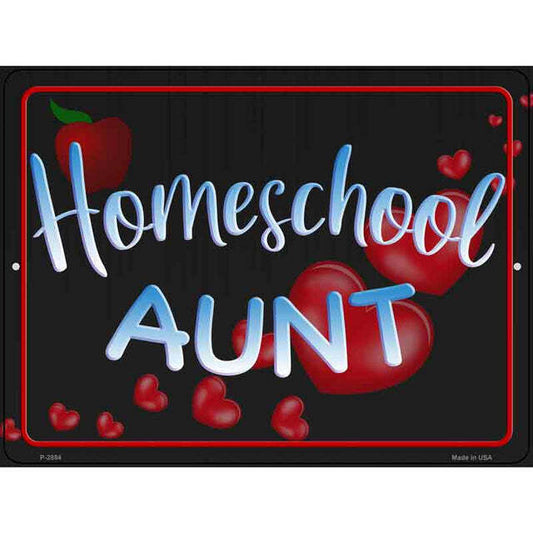 Homeschool Aunt Parking Sign 9 X 12