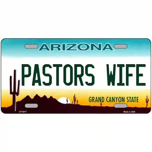 Pastor's Wife Arizona Metal Sign