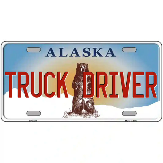 Truck Driver Alaska Metal Sign