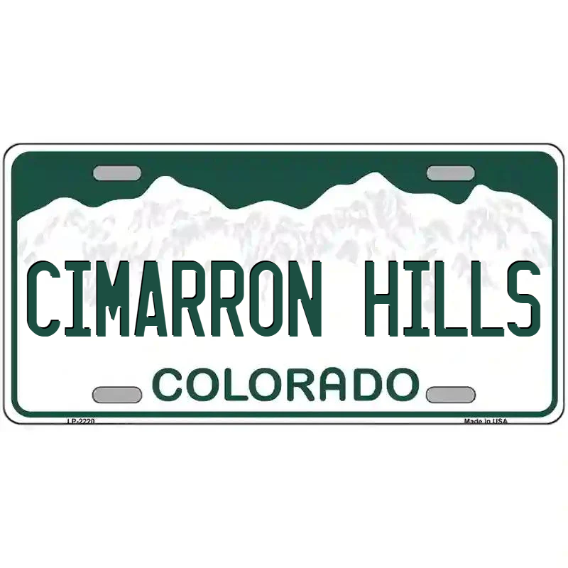 Cimarron Hills Colorado Metal Sign